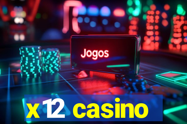 x12 casino